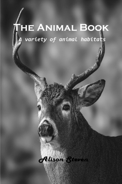 The Animal Book : A variety of animal habitats, Paperback / softback Book