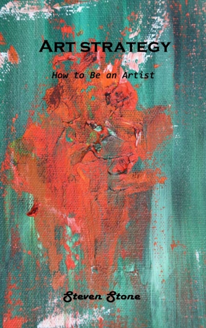 Art strategy : How to Be an Artist, Hardback Book