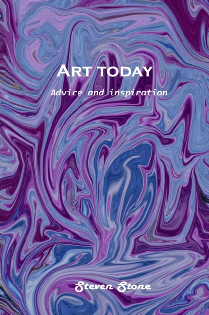 Art today : Advice and inspiration, Paperback / softback Book