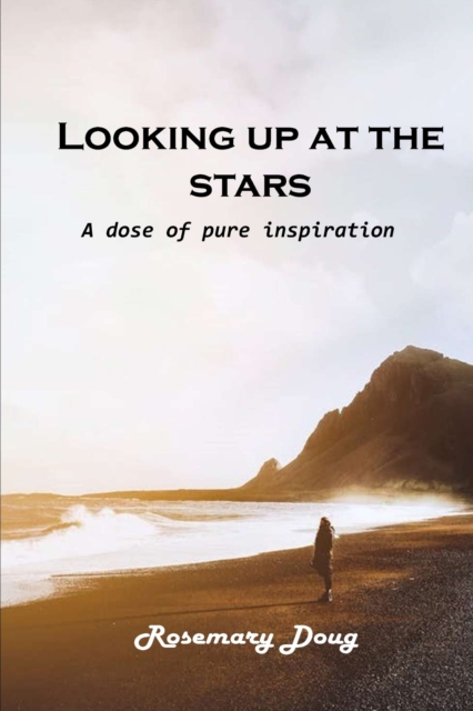 Looking up at the stars : A dose of pure inspiration, Paperback / softback Book
