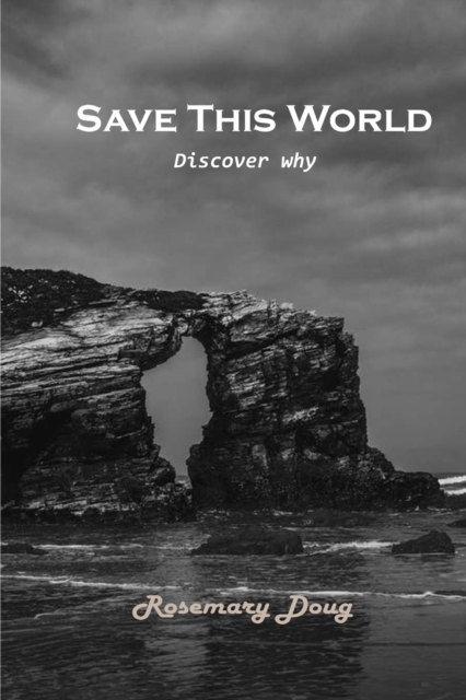 Save This World : Discover why, Paperback / softback Book