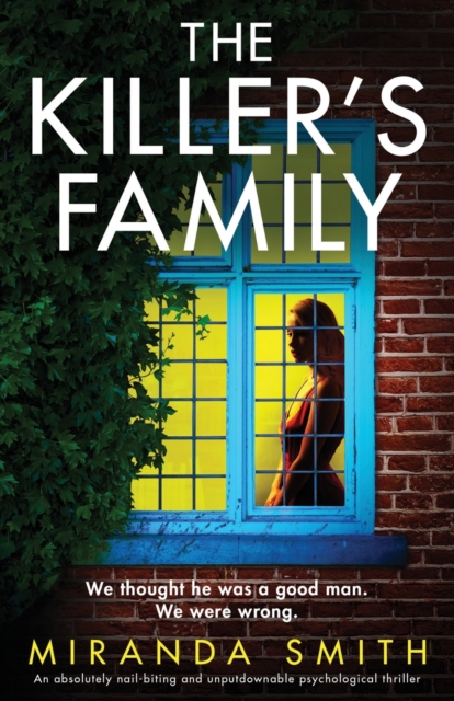 The Killer's Family : An absolutely nail-biting and unputdownable psychological thriller, Paperback / softback Book