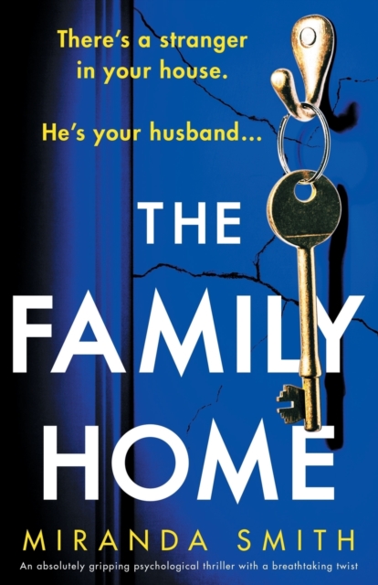 The Family Home : An absolutely gripping psychological thriller with a breathtaking twist, Paperback / softback Book