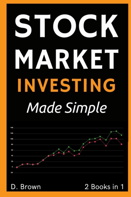 Stock Market Investing Made Simple - 2 Books in 1 : Your Personal Guide to Financial Freedom, Paperback / softback Book