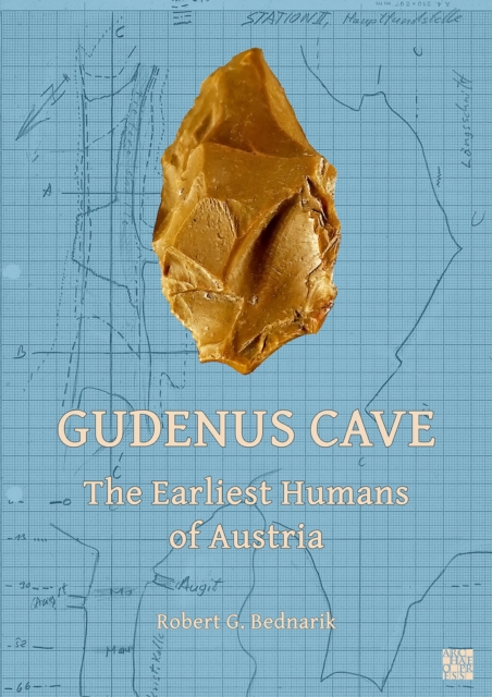 Gudenus Cave: The Earliest Humans of Austria, Paperback / softback Book