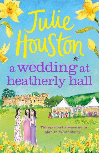 A Wedding at Heatherly Hall : The brand-new for 2024 cosy and uplifting village romance to curl up with from Julie Houston, Paperback / softback Book