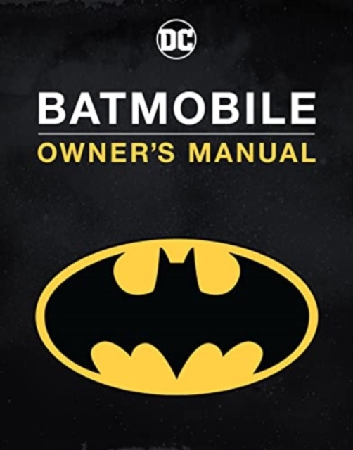 Batmobile Owner's Manual, Hardback Book