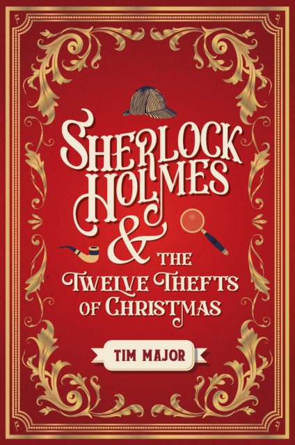 Sherlock Holmes and The Twelve Thefts of Christmas, Hardback Book