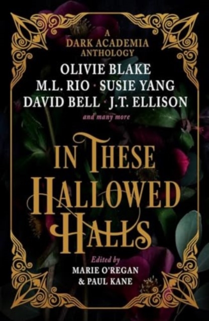 In These Hallowed Halls : A Dark Academia Anthology, Paperback / softback Book