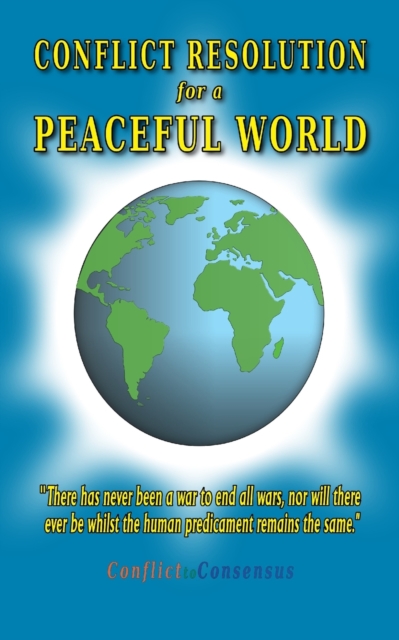 Conflict Resolution for a Peaceful World, Paperback / softback Book