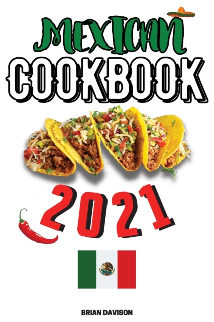 Mexican Cookbook 2021, Paperback / softback Book