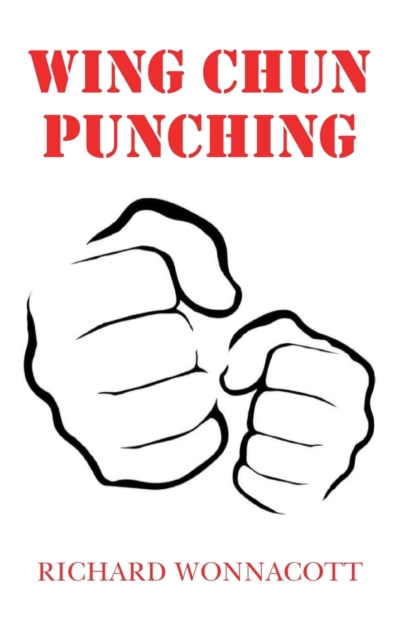 Wing Chun Punching, Paperback / softback Book
