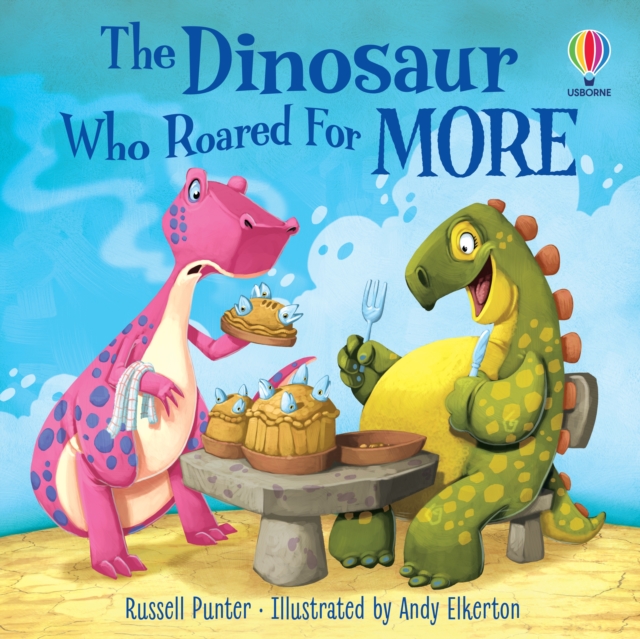 The Dinosaur who Roared For More, Paperback / softback Book