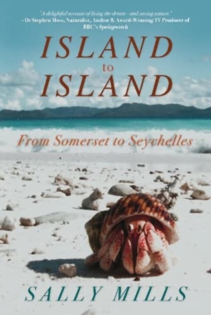 Island to Island : From Somerset to Seychelles, Paperback / softback Book