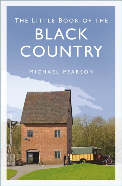 The Little Book of the Black Country, Paperback / softback Book