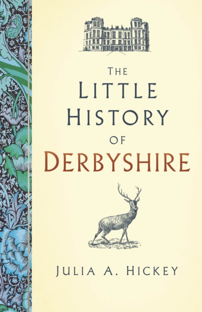 The Little History of Derbyshire, Hardback Book