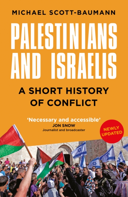 Palestinians and Israelis : A Short History of Conflict, Paperback / softback Book