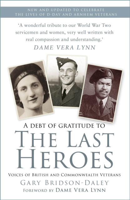 The Last Heroes : Voices of British and Commonwealth Veterans, Paperback / softback Book