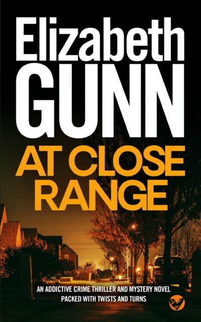 AT CLOSE RANGE an addictive crime thriller and mystery novel packed with twists and turns, Paperback / softback Book