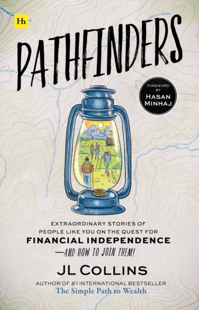 Pathfinders : Extraordinary Stories of People Like You on the Quest for Financial Independence-And How to Join Them, EPUB eBook