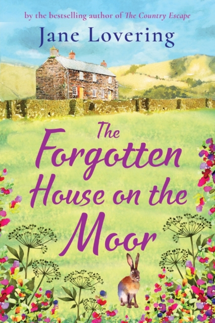 The Forgotten House on the Moor : The page-turning novel from the bestselling author of A Cottage Full of Secrets, Paperback / softback Book