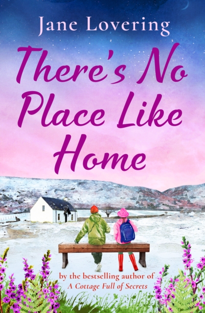 There's No Place Like Home : The heartwarming read from Jane Lovering, EPUB eBook