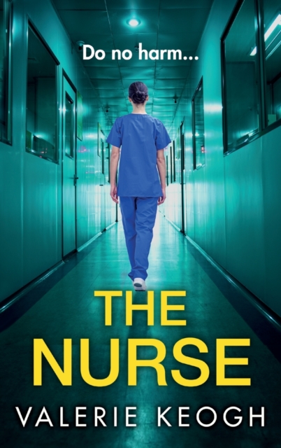 The Nurse : THE NUMBER ONE BESTSELLER, Hardback Book