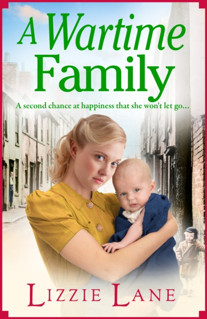 A Wartime Family : A gritty family saga from bestseller Lizzie Lane, EPUB eBook