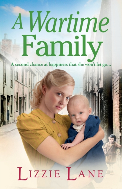 A Wartime Family : A gritty family saga from bestseller Lizzie Lane, Paperback / softback Book