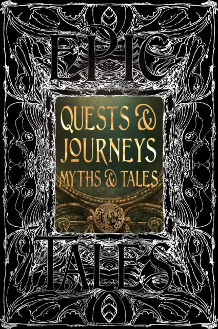 Quests & Journeys Myths & Tales : Epic Tales, Hardback Book