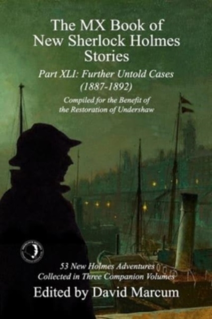 The MX Book of New Sherlock Holmes Stories Part XLI : Further Untold Cases - 1887-1892, Paperback / softback Book
