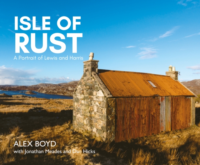 Isle of Rust : A Portrait of Lewis and Harris, Paperback / softback Book