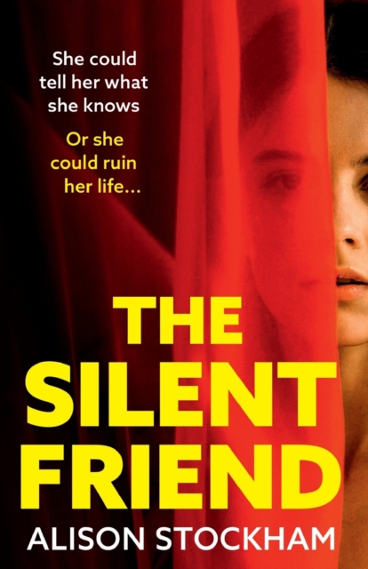 The Silent Friend : An unputdownable psychological thriller from the bestselling author of The Cuckoo Sister, Paperback / softback Book