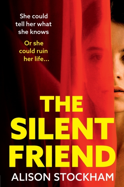 The Silent Friend : An unputdownable psychological thriller from the bestselling author of The Cuckoo Sister, Paperback / softback Book
