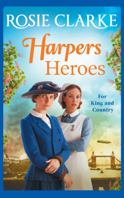 Harpers Heroes : A gripping historical saga from bestseller Rosie Clarke, Hardback Book