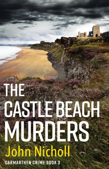 The Castle Beach Murders : A gripping, page-turning crime mystery thriller from John Nicholl, Paperback / softback Book