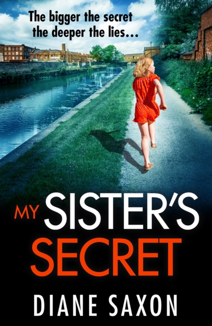 My Sister's Secret : The unforgettable psychological thriller from Diane Saxon, author of My Little Brother., EPUB eBook