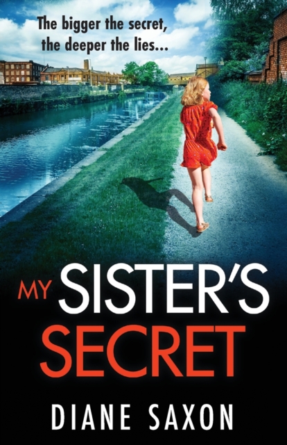 My Sister's Secret : The unforgettable psychological thriller from Diane Saxon, author of My Little Brother., Paperback / softback Book