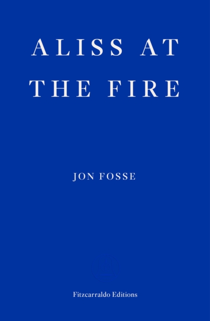 Aliss at the Fire - WINNER OF THE 2023 NOBEL PRIZE IN LITERATURE, Paperback / softback Book