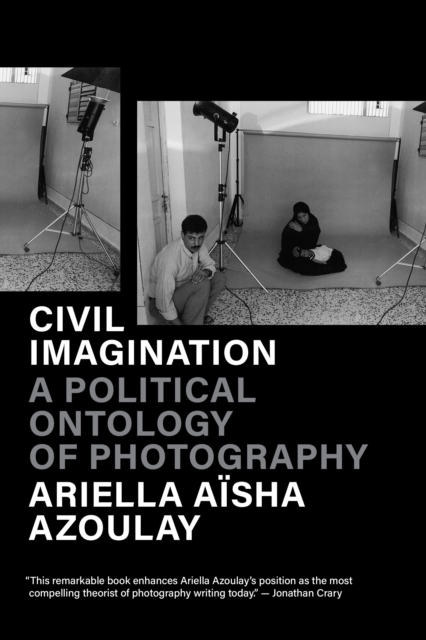 Civil Imagination : A Political Ontology of Photography, Paperback / softback Book