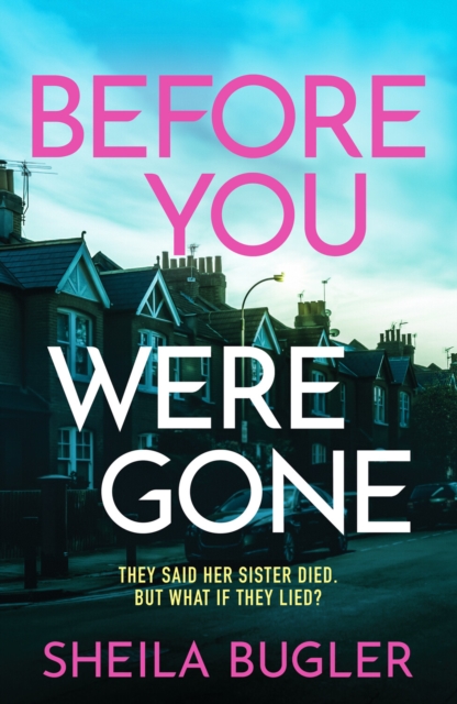 Before You Were Gone : A completely gripping crime thriller packed with suspense, Paperback / softback Book