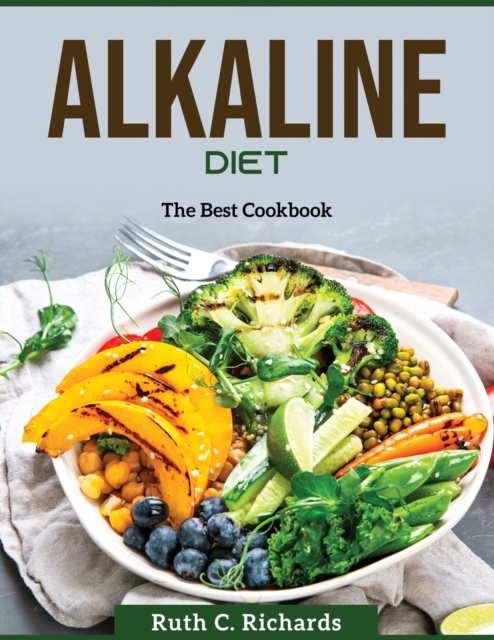 Alkaline Diet : The Best Cookbook, Paperback / softback Book