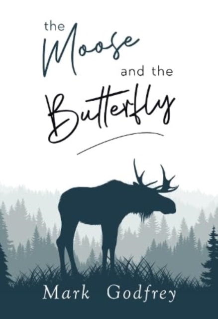 The Moose And The Butterfly, Paperback / softback Book