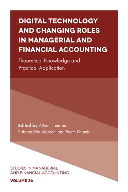 Digital Technology and Changing Roles in Managerial and Financial Accounting : Theoretical Knowledge and Practical Application, EPUB eBook