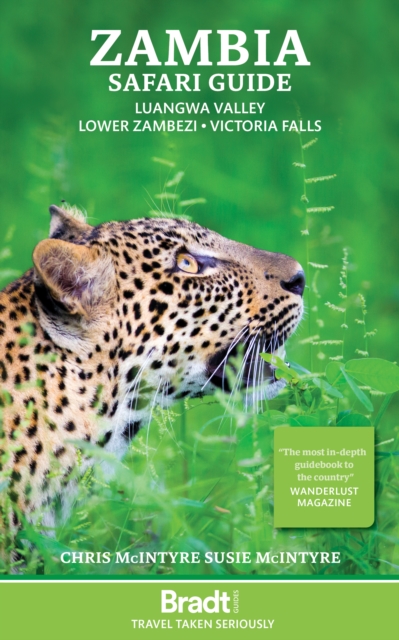 Zambia Safari Guide : Luangwa Valley . Lower Zambezi . Victoria Falls, Paperback / softback Book