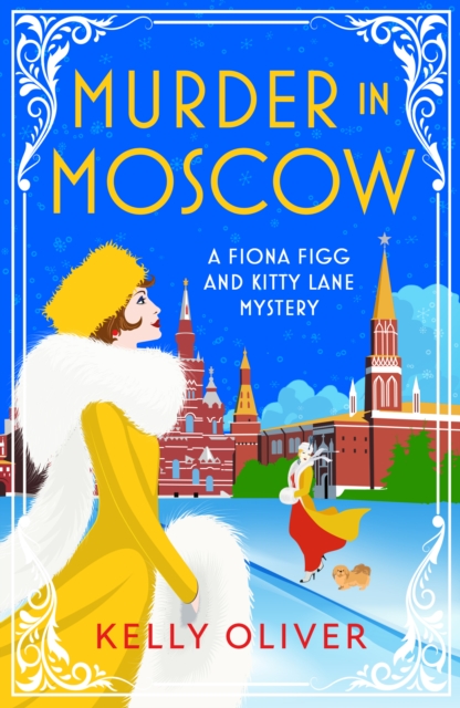 Murder in Moscow : A BRAND NEW page-turning historical cozy mystery from Kelly Oliver for 2024, EPUB eBook