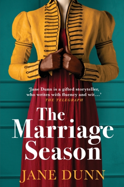 The Marriage Season : A page-turning Regency romance novel from bestseller Jane Dunn, Paperback / softback Book