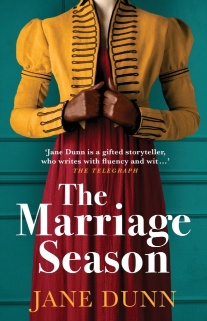 The Marriage Season : A page-turning Regency romance novel from bestseller Jane Dunn, Paperback / softback Book