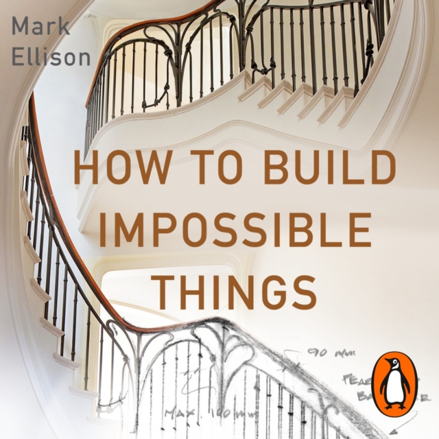 How to Build Impossible Things : Lessons in Life and Carpentry, eAudiobook MP3 eaudioBook