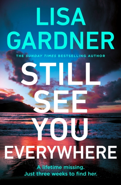 Still See You Everywhere : the brand new gripping crime thriller from the Sunday Times bestselling author, EPUB eBook